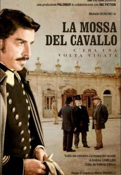 La mossa del cavallo – C'era una volta Vigata La mossa del cavallo – C'era una volta Vigata