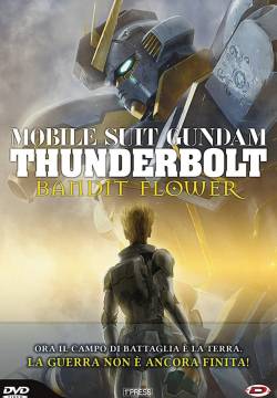 Mobile Suit Gundam Thunderbolt - Bandit Flower Mobile Suit Gundam Thunderbolt - Bandit Flower
