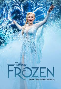 Frozen: The Hit Broadway Musical Frozen: The Hit Broadway Musical