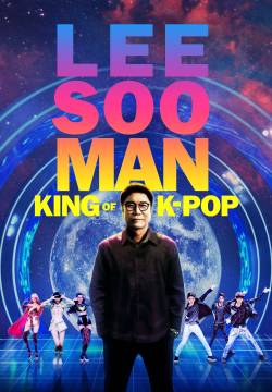 Lee Soo Man: The King of K-Pop Lee Soo Man: The King of K-Pop